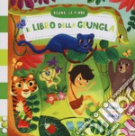 Il libro della giungla. Scorri le fiabe. Ediz. a colori