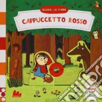 Cappuccetto rosso. Scorri le fiabe. Ediz. a colori libro