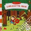 Cappuccetto rosso. Scorri le fiabe. Ediz. a colori libro di Rosenberg Natascha