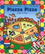 Piazza Pizza. Ediz. a colori. Con CD Audio libro