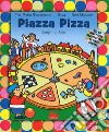 Piazza Pizza. Ediz. a colori. Con CD Audio libro