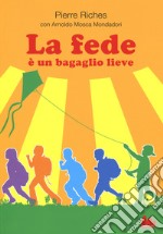 La fede è un bagaglio lieve libro