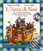 L'arca di Noè. Ediz. a colori. Con CD-Audio libro