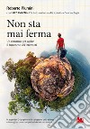 Non sta mai ferma. Un romanzo per capire il fenomeno dei terrremoti libro