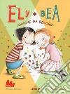 Amiche da record. Ely + Bea. Vol. 3 libro