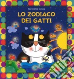 Lo zodiaco dei gatti. Ediz. a colori