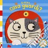 Gattino, cosa guardi? Scorri e ridi. Ediz. a colori libro