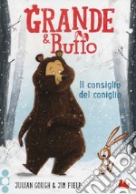 Grande & Buffo. Il consiglio del coniglio. Ediz. illustrata. Vol. 1 libro