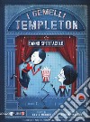 I gemelli Templeton danno spettacolo. Vol. 2 libro di Weiner Ellis