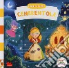 Cenerentola. Scorri le fiabe. Ediz. a colori libro