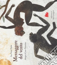 Messaggere del vento. Ediz. a colori libro