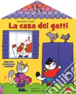 La casa dei gatti. Libro pop-up. Ediz. a colori libro