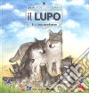 Il lupo. L'ultimo predatore. Conosci la natura. Ediz. a colori libro di Renne