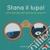 Stana il lupo! Ediz. a colori libro