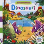 Dinosauri. Scorri ed esplora. Ediz. a colori libro