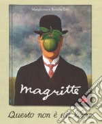 Magritte. Questo non è un libro. Nuova ediz.