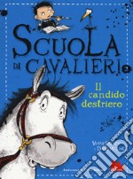 Il candido destriero. Scuola di cavalieri. Vol. 2 libro