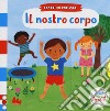 Il nostro corpo. Scorri ed esplora. Ediz. a colori libro di Jones Rebecca