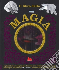 Il libro della magia. Ediz. a colori
