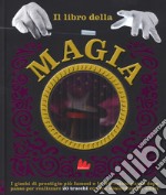 Il libro della magia. Ediz. a colori libro