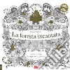 La foresta incantata. Intrecci a china da esplorare e colorare libro di Basford Johanna