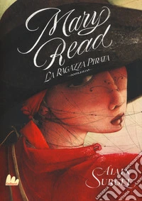 Mary Read. La ragazza pirata libro