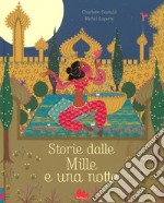 Storie dalle Mille e una notte. Ediz. a colori libro