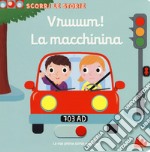 Vruuum! La macchinina. Scorri le storie libro