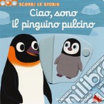 Ciao, sono il pinguino pulcino. Scorri le storie libro