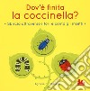 Dov'è finita la coccinella? Sbircia attraverso i fori e conta gli insetti. Ediz. a colori libro