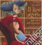 Il libro segreto degli orchi e delle fattucchiere. Ediz. a colori libro