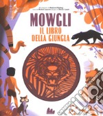 Mowgli, il libro della giungla da Rudyard Kipling. Ediz. a colori libro