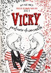 Vicky profumo di cannella. Trilogia dei mondi paralleli. Vol. 1 libro