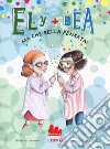 Ma che bella pensata! Ely + Bea. Vol. 7 libro