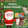 Arriva Babbo Natale! Scorri le storie. Ediz. a colori libro