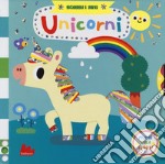 Unicorni. Scorri i miti. Ediz. a colori libro