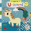 Unicorni. Scorri i miti. Ediz. a colori libro