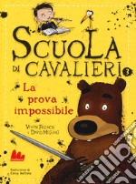 La prova impossibile. Scuola di cavalieri. Vol. 3 libro