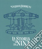 La storia di Nina. Ediz. italiana e inglese libro