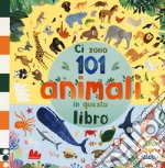 Ci sono 101 animali in questo libro. Cerca, trova, associa. Ediz. a colori