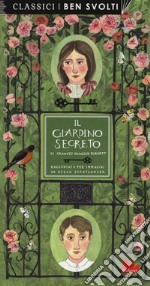 Il giardino segreto da Frances Hodgson Burnett. Ediz. a colori libro