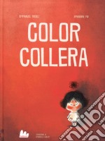 Color collera. Ediz. a colori libro