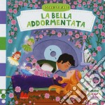 Bella addormentata. Scorri le fiabe. Ediz. a colori libro