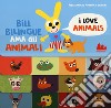 Bill Bilingue ama gli animali. Imparo l'inglese. Ediz. a colori libro