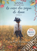 La casa dei sogni di Anna. Anna dai capelli rossi. Vol. 5 libro