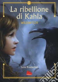 La ribellione di Khala. Wildwitch. Vol. 5 libro