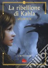 La ribellione di Khala. Wildwitch. Vol. 5 libro