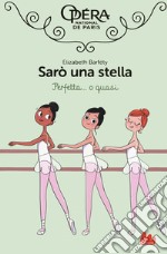 Perfetta... O quasi! Sarò una stella. Vol. 2 libro