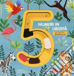 5 numeri in libertà secondo il metodo Montessori. Ediz. a colori libro