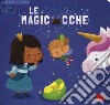 Le magicacche. Scorri e impara. Ediz. a colori libro